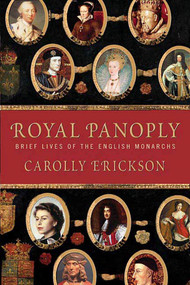 Royal Panoply (Brief Lives of the English Monarchs) by Carolly Erickson, 9780312316440