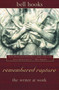 remembered rapture (the writer at work) by bell hooks, 9780805059106