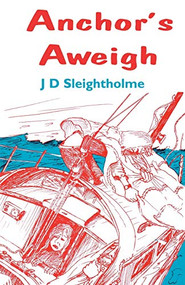 Anchor's Aweigh by Des Sleightholme, 9780713648126