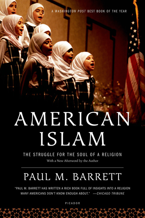 American Islam (The Struggle for the Soul of a Religion) by Paul M. Barrett, 9780312427450