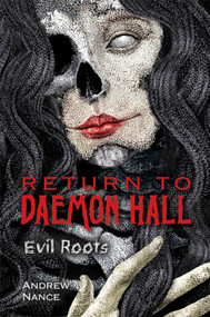 Return to Daemon Hall (Evil Roots) by Andrew Nance, Coleman Polhemus, 9780805087482