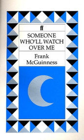 Someone Who'll Watch Over Me (A Play) by Frank McGuinness, Brian Keenan, 9780571168040