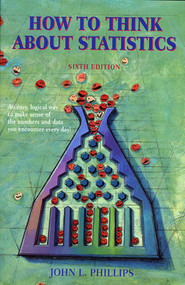 How to Think About Statistics (Sixth Edition) by John Phillips, 9780805072556