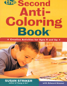 The Second Anti-Coloring Book (Creative Activites for Ages 6 and Up) by Susan Striker, Edward Kimmel, 9780805068436