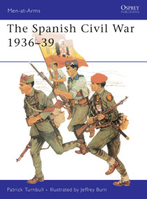 The Spanish Civil War 1936-39 by Patrick Turnbull, Jeffrey Burn, 9780850452822