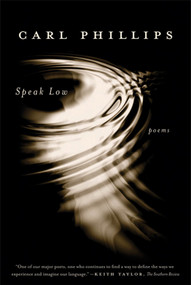 Speak Low (Poems) - 9780374532161 by Carl Phillips, 9780374532161