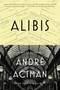 Alibis (Essays on Elsewhere) by André Aciman, 9781250013989