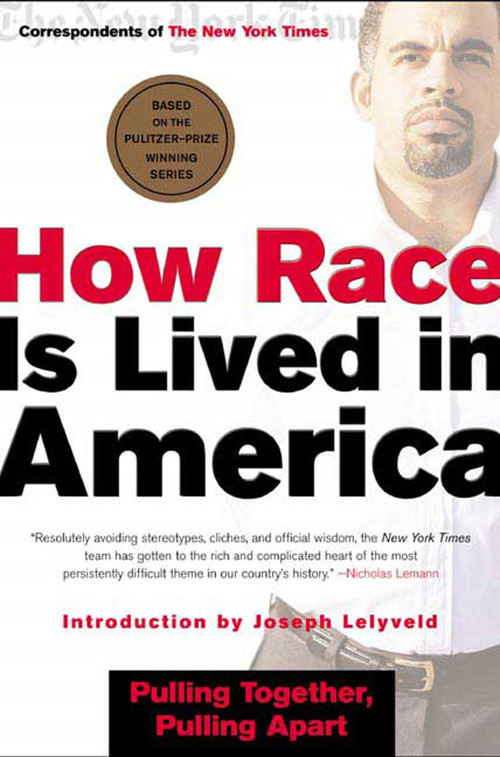 How Race Is Lived in America (Pulling Together, Pulling Apart) by Correspondents of The New York Times, Joseph Lelyveld, 9780805070842