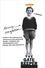 The Gatekeeper (A Memoir) by Terry Eagleton, 9780312316136