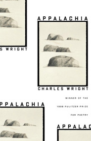 Appalachia (Poems) by Charles Wright, 9780374526245