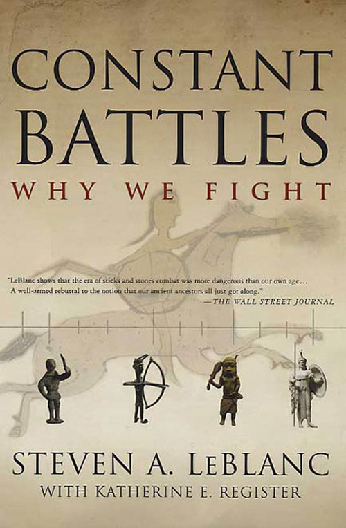 Constant Battles (Why We Fight) by Steven A. LeBlanc, Katherine E. Register, 9780312310905