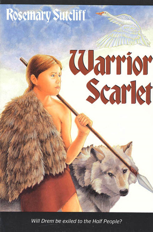 Warrior Scarlet by Rosemary Sutcliff, 9780374482442