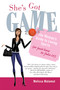 She's Got Game (The Woman's Guide to Loving Sports (or Just How to Fake It!)) by Melissa Malamut, 9780312598969