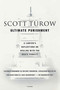 Ultimate Punishment (A Lawyer's Reflections on Dealing with the Death Penalty) by Scott Turow, 9780312423735