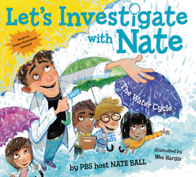 Let's Investigate with Nate #1: The Water Cycle - 9780062357397 by Nate Ball, Wes Hargis, 9780062357397