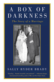 A Box of Darkness (The Story of a Marriage) by Sally Ryder Brady, 9781250001627