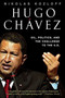 Hugo Chávez (Oil, Politics, and the Challenge to the U.S.) by Nikolas Kozloff, 9781403984098