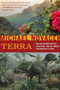 Terra (Our 100-Million-Year-Old Ecosystem--and the Threats That Now Put It at Risk) by Michael Novacek, 9780374531416