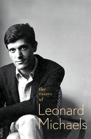 The Essays of Leonard Michaels - 9780374532260 by Leonard Michaels, 9780374532260
