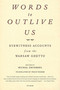 Words to Outlive Us (Eyewitness Accounts from the Warsaw Ghetto) by Michal Grynberg, Philip Boehm, 9780312422684