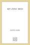 My Zinc Bed (A Play) by David Hare, 9780571205745