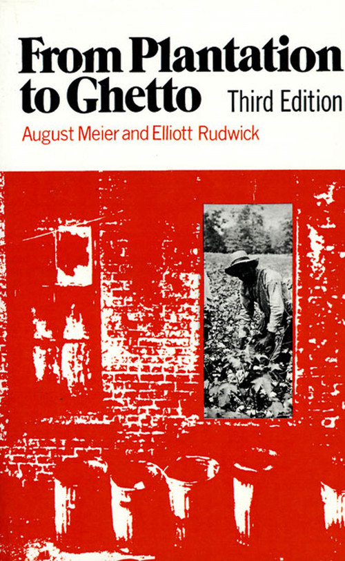 From Plantation to Ghetto (3rd Edition) by August Meier, Elliott Rudwick, 9780809001224