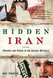 Hidden Iran (Paradox and Power in the Islamic Republic) by Ray Takeyh, 9780805086614
