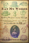 Eat My Words (Reading Women's Lives Through the Cookbooks They Wrote) by Janet Theophano, 9781403962935