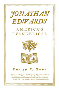Jonathan Edwards (America's Evangelical) by Philip F. Gura, 9780809061969