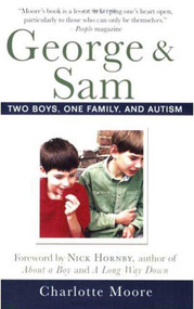 George & Sam (Two Boys, One Family, and Autism) by Charlotte Moore, 9780312374242