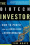 The Biotech Investor (How to Profit from the Coming Boom in Biotechnology) by Tom Abate, 9780805075083