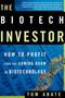 The Biotech Investor (How to Profit from the Coming Boom in Biotechnology) by Tom Abate, 9780805075083