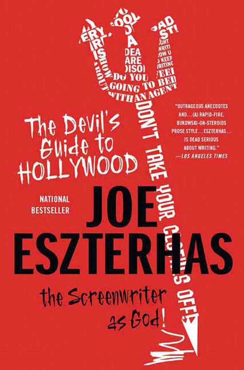 The Devil's Guide to Hollywood (The Screenwriter as God!) by Joe Eszterhas, 9780312373849