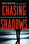Chasing Shadows (A Special Agent's Lifelong Hunt to Bring a Cold War Assassin to Justice) by Fred Burton, John R. Bruning, 9780230339910