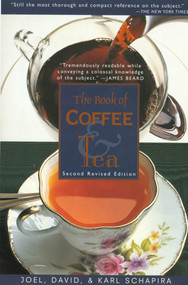 The Book of Coffee and Tea (Second Revised Edition) by Joel Schapira, Karl Schapira, David Schapira, 9780312140991