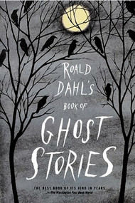 Roald Dahl's Book of Ghost Stories by Roald Dahl, 9780374518684