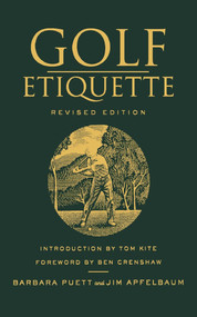 Golf Etiquette by Barbara Puett, Ben Crenshaw, Jim Apfelbaum, Tom Kite, 9781250017161