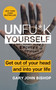Unfu*k Yourself (Get Out of Your Head and into Your Life) by Gary John Bishop, 9780062803832