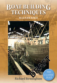 Boatbuilding Techniques Illustrated (The classic text) by Richard Birmingham, 9780713676211