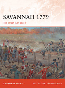 Savannah 1779 (The British turn south) by Scott Martin, Bernard F. Harris Jr., Graham Turner, 9781472818652