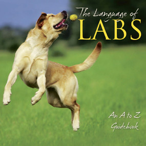 The Language Of Labs by Willow Creek Press, 9781607554875