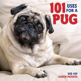 101 Uses For A Pug by Willow Creek Press, 9781623430320
