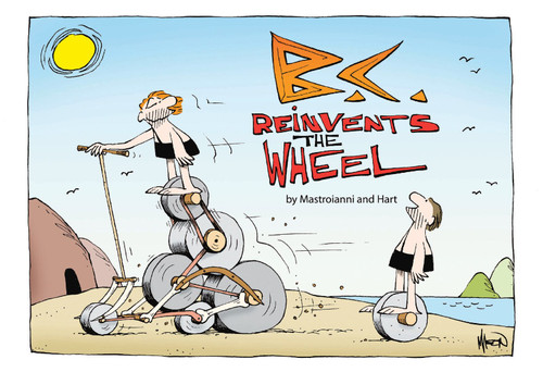 B.C. Reinvents The Wheel by Johnny Hart, 9781607557722