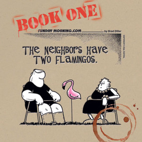 The Neighbors Have Two Flamingos by Brad Diller, 9781623431594