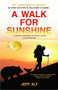 A Walk for Sunshine (A 2,160 Mile Expedition for Charity on the Appalachian Trail) by Jeff Alt, 9780825308499