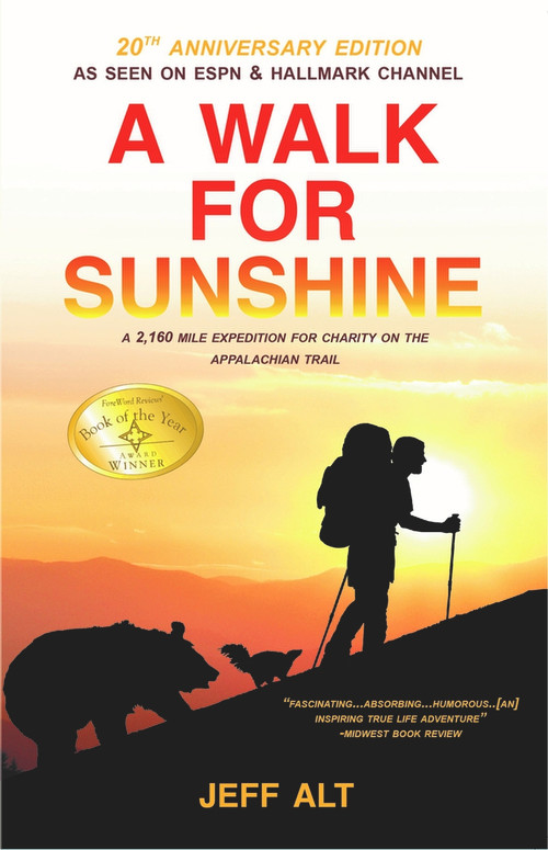 A Walk for Sunshine (A 2,160 Mile Expedition for Charity on the Appalachian Trail) by Jeff Alt, 9780825308499