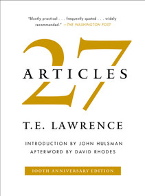 27 Articles by T. E. Lawrence, John Hulsman, David Rhodes, 9781501182006
