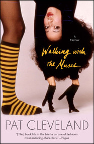Walking with the Muses (A Memoir) by Pat Cleveland, 9781501108235