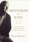 Mentored by the King (Arnold Palmer's Success Lessons for Golf, Business, and Life) by Brad Brewer, 9780310326618