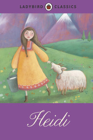 Ladybird Classics: Heidi - 9781409313571 by Johanna Spyri, Martina Peluso, 9781409313571